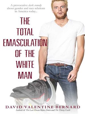 cover image of The Total Emasculation of the White Man